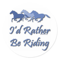 Rather Be Riding - Horse Saying