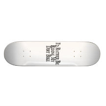 Rather Be Riding My Dirt Bike Skate Board Decks