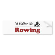 Rather Be Rowing Bumper Sticker