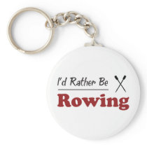Rather Be Rowing Key Chains