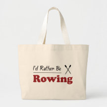 Rather Be Rowing Tote Bag