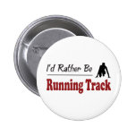 Rather Be Running Track Pinback Button