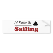 Rather Be Sailing Bumper Stickers