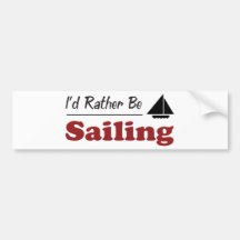 Rather Be Sailing Bumper Stickers