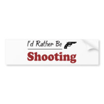 Rather Be Shooting Bumper Sticker