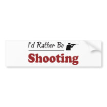 Rather Be Shooting Bumper Sticker