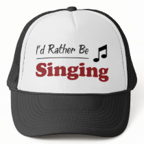 Rather Be Singing Trucker Hats