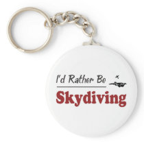 Rather Be Skydiving Key Chains