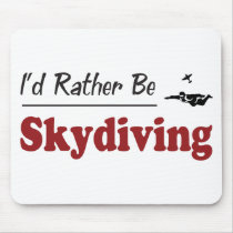 Rather Be Skydiving Mouse Pads