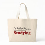 Rather Be Studying Bags