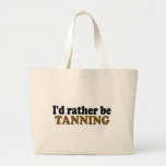 Rather Be Tanning Canvas Bag