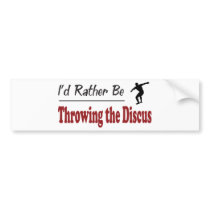 Rather Be Throwing the Discus Bumper Sticker