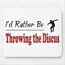 Rather Be Throwing the Discus Mouse Pads