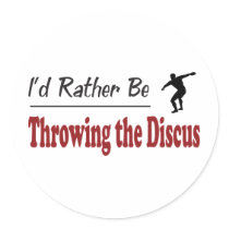 Rather Be Throwing the Discus Round Stickers