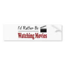 Rather Be Watching Movies Bumper Stickers
