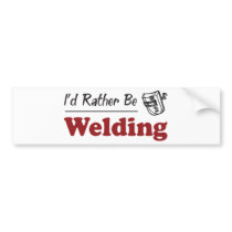 Rather Be Welding Bumper Stickers