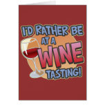 Rather Be Wine Tasting Greeting Card