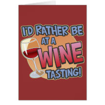 Rather Be Wine Tasting Greeting Card