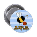 rather bee shooting hoops pinback button