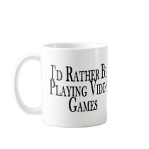 Rather Play Video Games Mugs