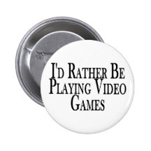 Rather Play Video Games Pinback Button