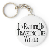 Rather Travel The World Keychains