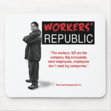 Raul: The workers, WE are the company... Mousepad