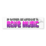 Rave Music Bumper Sticker