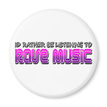 Rave Music Magnet