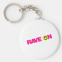 Rave On - Raver Music DJ Clubbing Key Chain