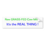Raw GRASS-FED Cow Milk bumper stickers