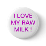 Raw Milk awareness button