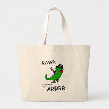 RAWR is Dinosaur for ARRR (Pirate Dinosaur) Bag