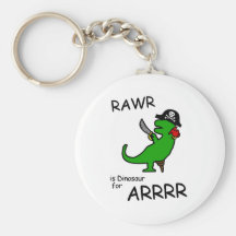 RAWR is Dinosaur for ARRR (Pirate Dinosaur) Key Chains