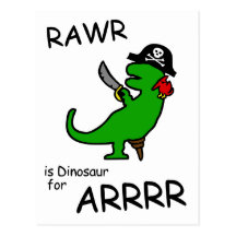 RAWR is Dinosaur for ARRR (Pirate Dinosaur) Post Card