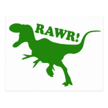 RAWR is how Dinosaurs say I love you Post Card