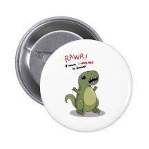 Rawr Means I love you in Dinosaur Buttons