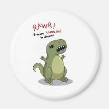 Rawr Means I love you in Dinosaur Fridge Magnets