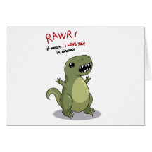 Rawr Means I love you in Dinosaur Greeting Card