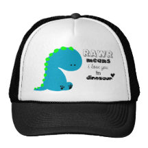 Rawr Means I love you in DINOSAUR shirt Hat