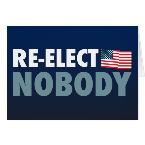 Re-Elect Nobody Card