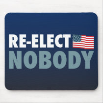 Re-Elect Nobody Mousepads