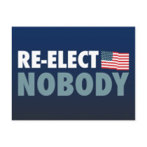 Re-Elect Nobody Post Card