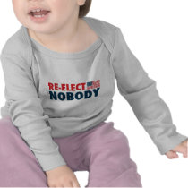 Re-Elect Nobody Shirt