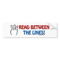Read Between The Lines Bumpersticker Bumper Sticker
