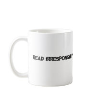 Read Irresponsibly Coffee Mug