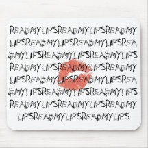 READ MY LIPS MOUSE PAD