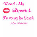 Read My Lipstick - I'm Voting For Sarah! T-Shirt