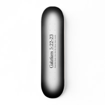 Read the Bible Galatians 5:22-23 Skate Deck