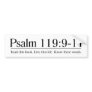 Read the Bible Psalm 119:9-11 Bumper Stickers